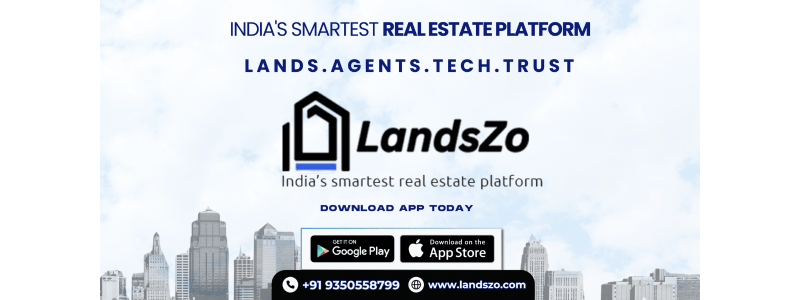 Download the LandsZo App Today: Why Every Real Estate Agent Should Join India's Smartest Property Platform